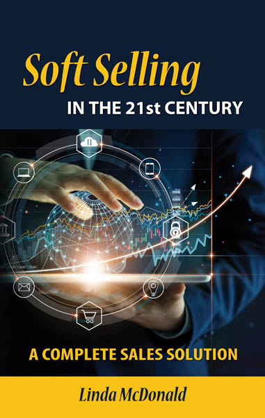 Soft Selling in the 21st Century by Linda McDonald